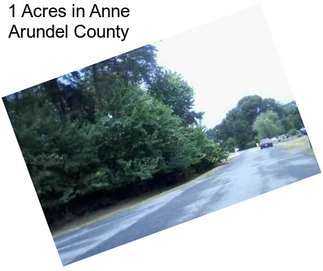 1 Acres in Anne Arundel County