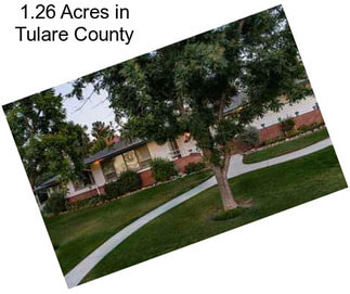 1.26 Acres in Tulare County