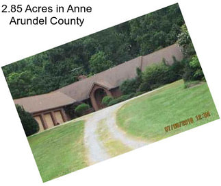 2.85 Acres in Anne Arundel County