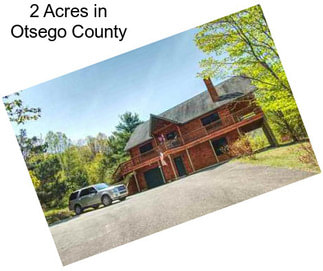 2 Acres in Otsego County