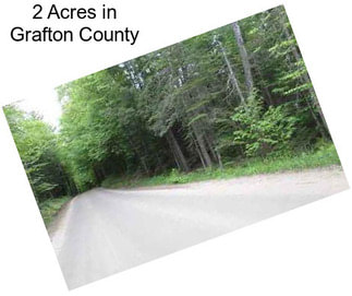 2 Acres in Grafton County