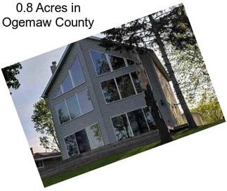 0.8 Acres in Ogemaw County