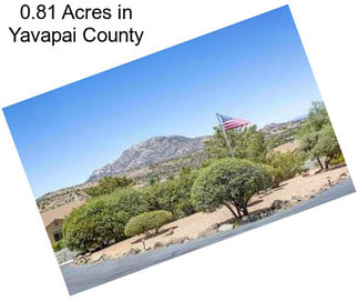 0.81 Acres in Yavapai County