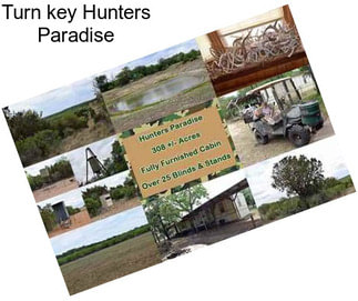 Turn key Hunters Paradise