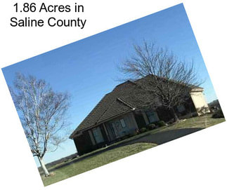 1.86 Acres in Saline County