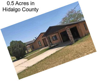 0.5 Acres in Hidalgo County