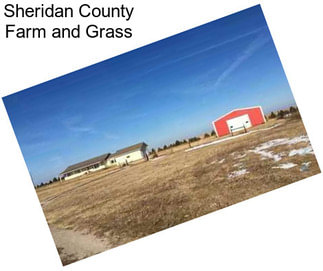 Sheridan County Farm and Grass