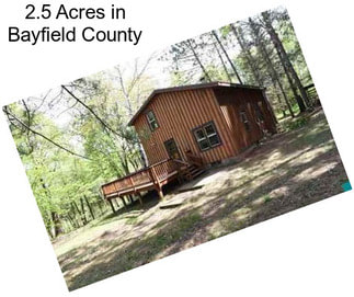 2.5 Acres in Bayfield County