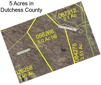 5 Acres in Dutchess County