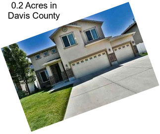0.2 Acres in Davis County