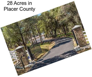 28 Acres in Placer County