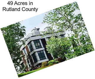 49 Acres in Rutland County