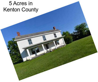 5 Acres in Kenton County
