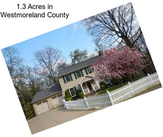 1.3 Acres in Westmoreland County