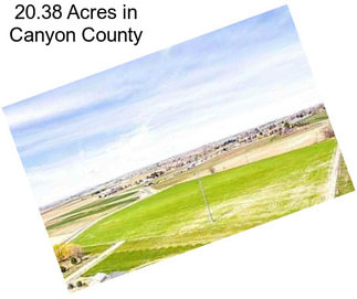 20.38 Acres in Canyon County