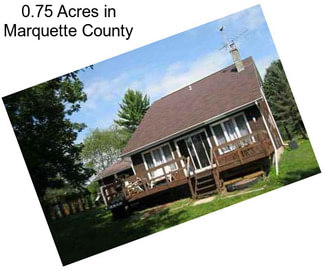 0.75 Acres in Marquette County