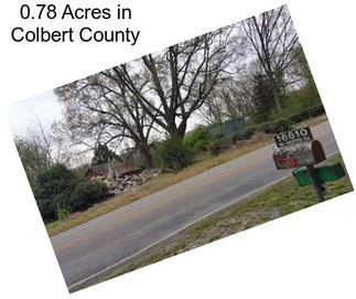 0.78 Acres in Colbert County