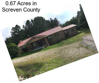 0.67 Acres in Screven County