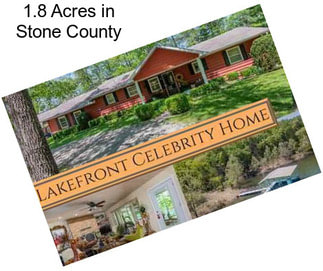 1.8 Acres in Stone County