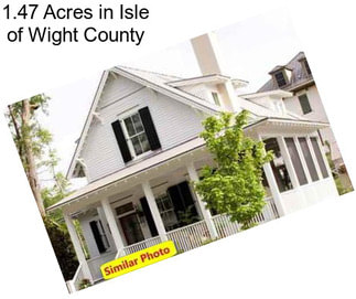 1.47 Acres in Isle of Wight County