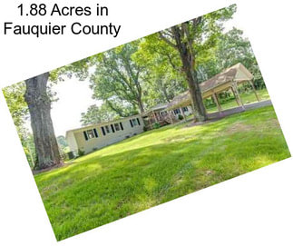 1.88 Acres in Fauquier County