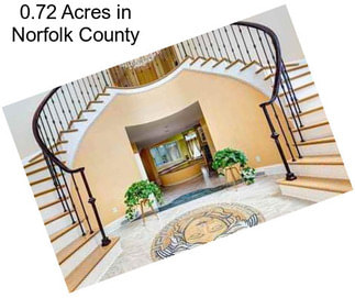 0.72 Acres in Norfolk County