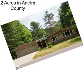 2 Acres in Antrim County