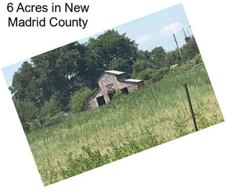 6 Acres in New Madrid County