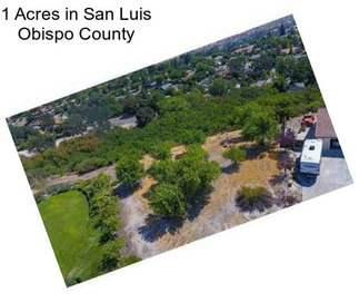 1 Acres in San Luis Obispo County