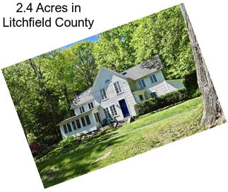 2.4 Acres in Litchfield County