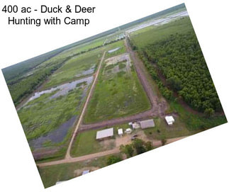 400 ac - Duck & Deer Hunting with Camp