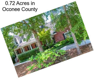0.72 Acres in Oconee County