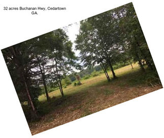 32 acres Buchanan Hwy, Cedartown GA.