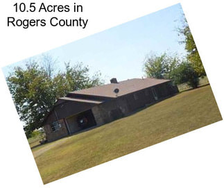 10.5 Acres in Rogers County