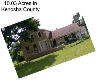 10.03 Acres in Kenosha County