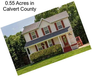 0.55 Acres in Calvert County