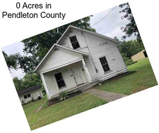 0 Acres in Pendleton County