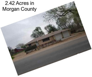 2.42 Acres in Morgan County