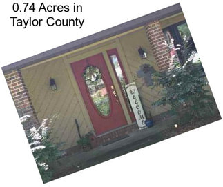 0.74 Acres in Taylor County