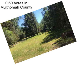 0.69 Acres in Multnomah County