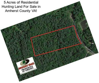 5 Acres of Residential Hunting Land For Sale in Amherst County VA!