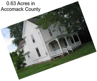 0.63 Acres in Accomack County