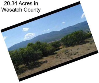 20.34 Acres in Wasatch County