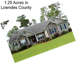 1.25 Acres in Lowndes County