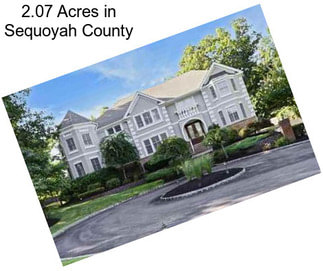2.07 Acres in Sequoyah County