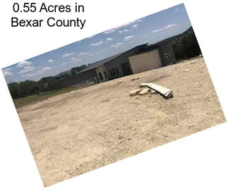 0.55 Acres in Bexar County