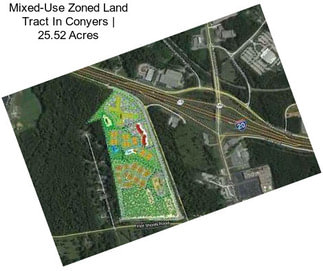 Mixed-Use Zoned Land Tract In Conyers | 25.52 Acres