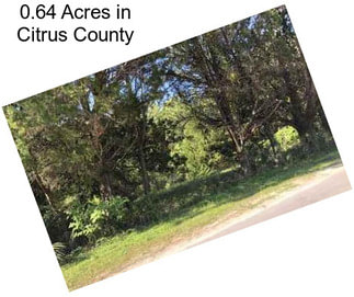0.64 Acres in Citrus County