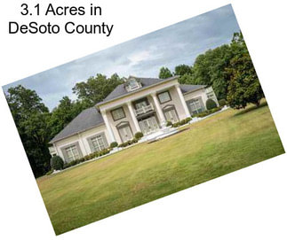 3.1 Acres in DeSoto County