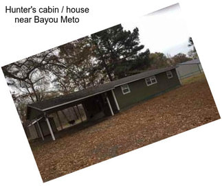 Hunter\'s cabin / house near Bayou Meto